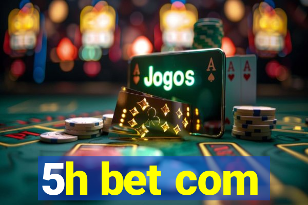 5h bet com